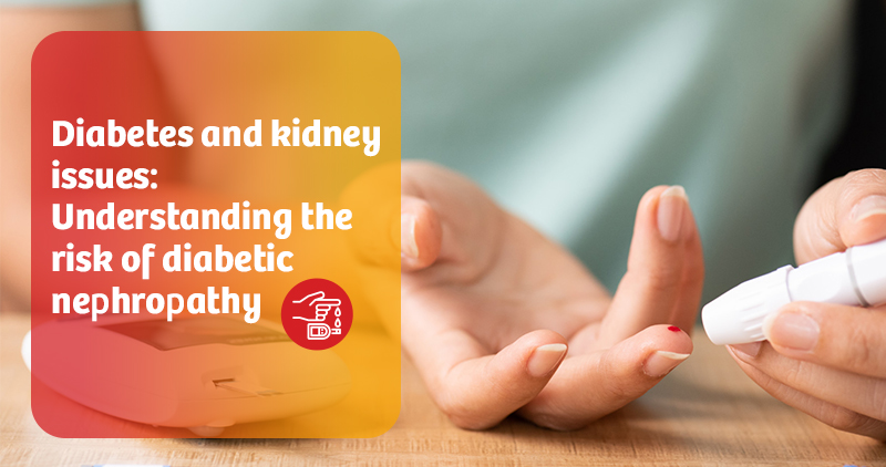 Diabetes and kidney issues 