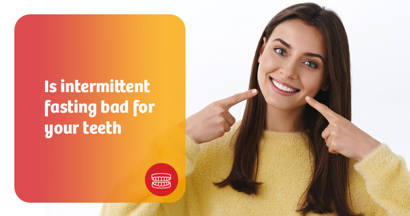Fasting bad for your teeth